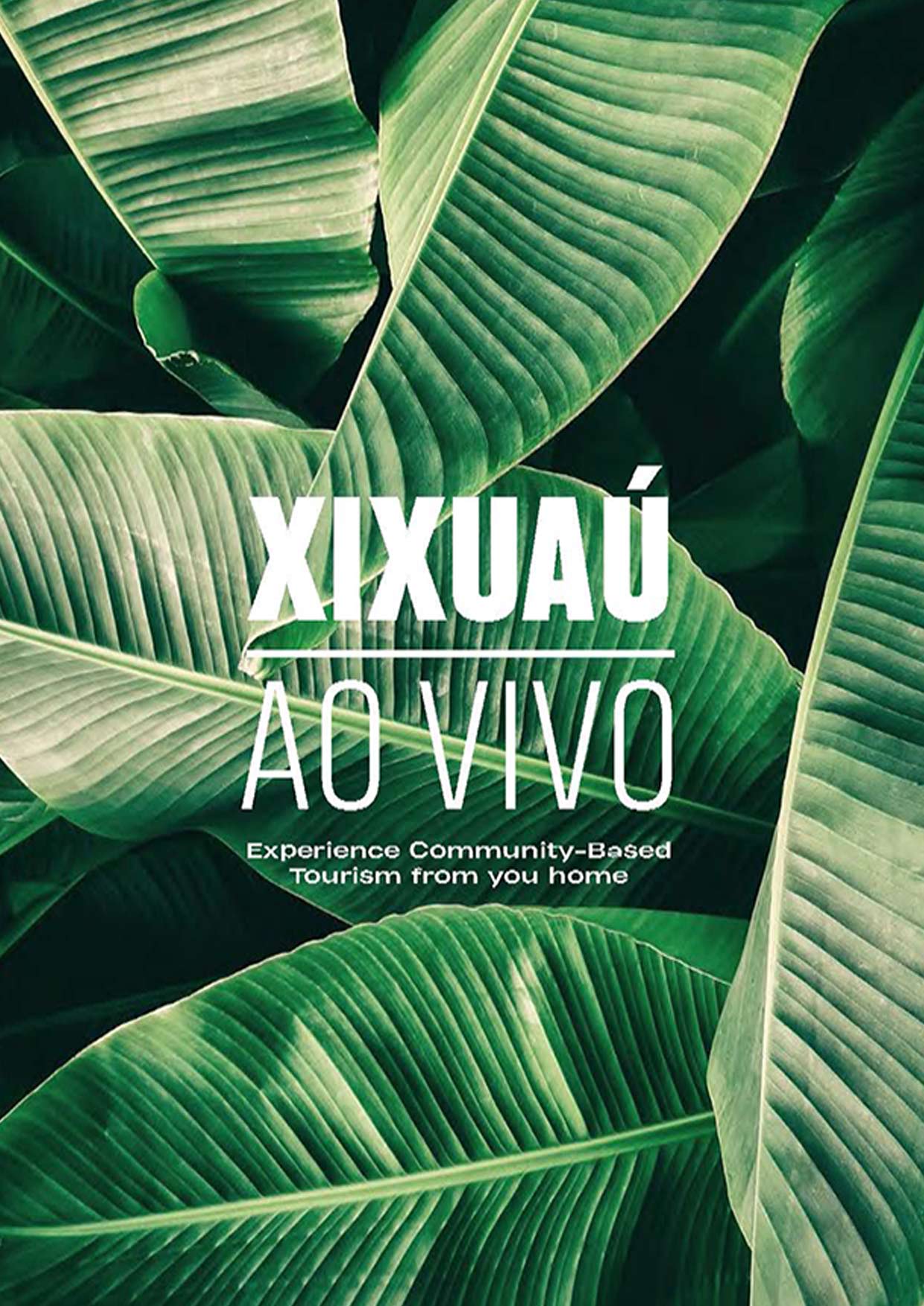 XIXUAÚ AO VIVO Experience Community-Based Tourism from your home